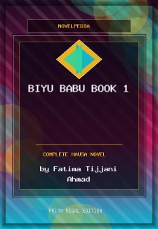 Biyu Babu Book 1 Complete Hausa Novel by Fatima Tijjani Ahmad