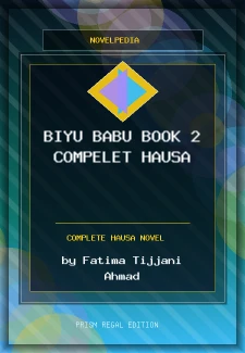 Biyu Babu Book 2 Compelet Hausa Complete Hausa Novel by Fatima Tijjani Ahmad