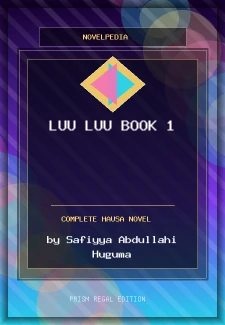 LUU LUU Book 1 Complete Hausa Novel by Safiyya Abdullahi Huguma
