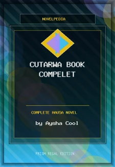Cutarwa Book Compelet Complete Hausa Novel by Aysha Cool