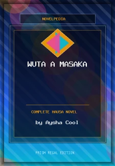 Wuta a Masaka Complete Hausa Novel by Aysha Cool