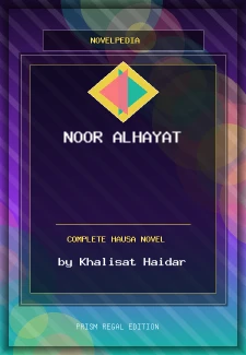 Noor Alhayat Complete Hausa Novel by Khalisat Haidar