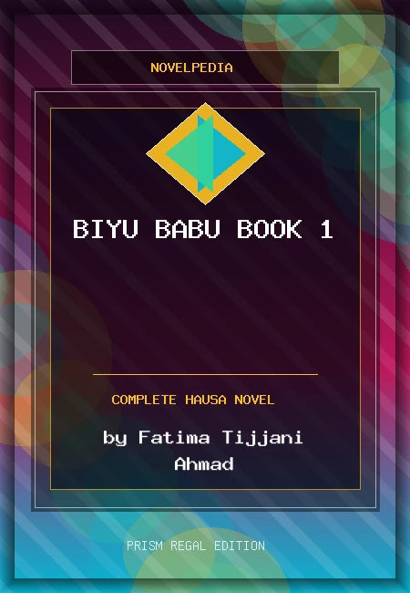 Biyu Babu Book 1 Complete Hausa Novel by Fatima Tijjani Ahmad