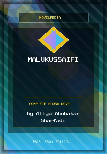 Malukussaifi Complete Hausa Novel by Aliyu Abubakar Sharfadi