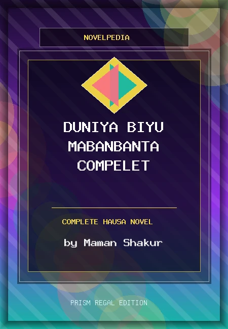 Duniya Biyu Mabanbanta Compelet Complete Hausa Novel by Maman Shakur