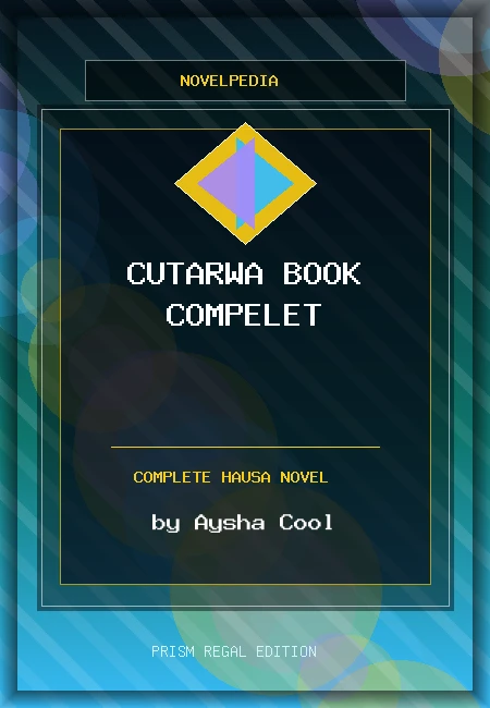 Cutarwa Book Compelet Complete Hausa Novel by Aysha Cool