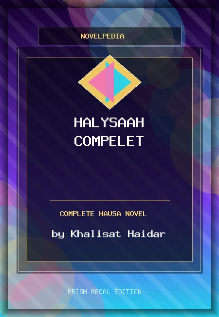 Halysaah Compelet Complete Hausa Novel by Khalisat Haidar