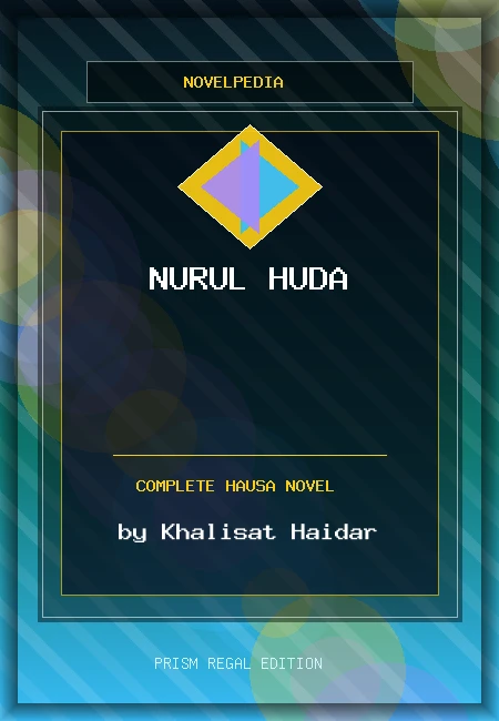 Nurul Huda Complete Hausa Novel by Khalisat Haidar
