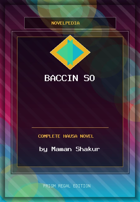 Baccin SO Complete Hausa Novel by Maman Shakur